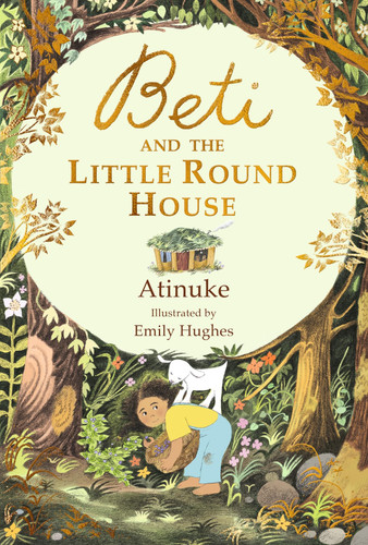Beti and the Little Round House : “These richly absorbing 6+ stories are illustrated with great charm.” GUARDIAN Beti and the Little Round House : “These richly absorbing 6+ stories are illustrated with great charm.” GUARDIAN