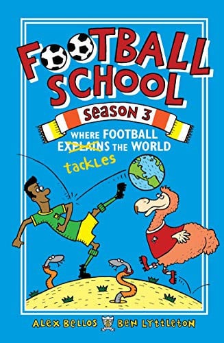 Football School Season 3: Where Football Explains the World Football School Season 3: Where Football Explains the World