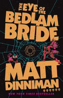 The Eye of the Bedlam Bride