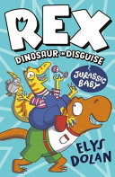 Rex Dinosaur in Disguise: Jurassic Baby Rex Dinosaur in Disguise: Jurassic Baby