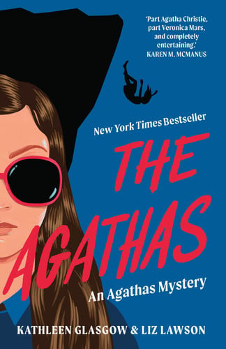 The Agathas : ‘Part Agatha Christie, part Veronica Mars, and completely entertaining.’ Karen M. McManus The Agathas : ‘Part Agatha Christie, part Veronica Mars, and completely entertaining.’ Karen M. McManus