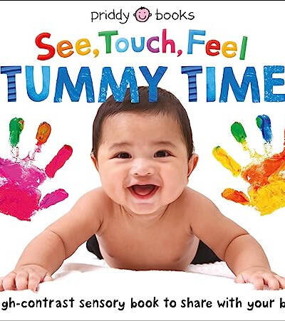 See, Touch, Feel: Tummy Time See, Touch, Feel: Tummy Time