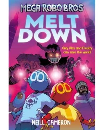 Mega Robo Bros 4: Meltdown (a Phoenix Comic Book) Mega Robo Bros 4: Meltdown (a Phoenix Comic Book)
