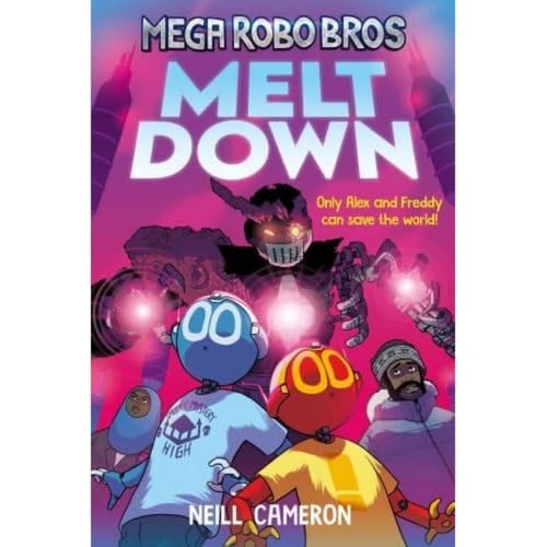 Mega Robo Bros 4: Meltdown (a Phoenix Comic Book) Mega Robo Bros 4: Meltdown (a Phoenix Comic Book)