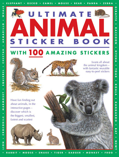 Ultimate Animal Sticker Book with 100 amazing stickers : Learn all about the animal kingdom – with fantastic reusable easy-to-peel stickers. Ultimate Animal Sticker Book with 100 amazing stickers : Learn all about the animal kingdom – with fantastic reusable easy-to-peel stickers.