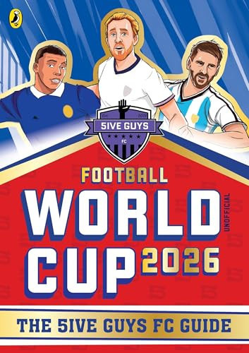 Football World Cup 2026 : The 5ive Guys FC Guide