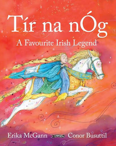 Tir na nOg : A Favourite Irish Legend Tir na nOg : A Favourite Irish Legend