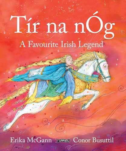 Tir na nOg : A Favourite Irish Legend Tir na nOg : A Favourite Irish Legend