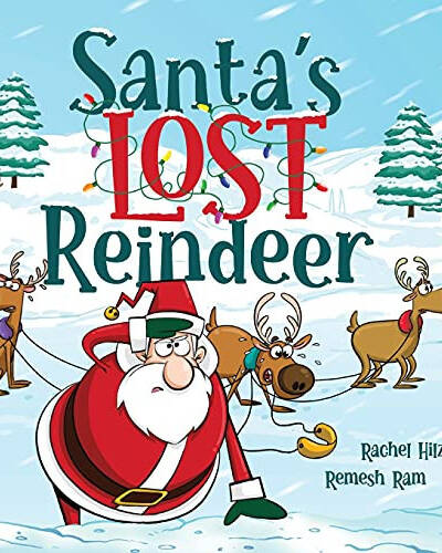 Santa’s Lost Reindeer : A Christmas Book That Will Keep You Laughing : 1