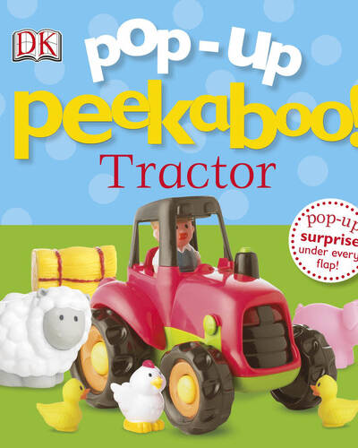 Pop-Up Peekaboo! Tractor : A Bumpy Surprise Under Every Flap! Pop-Up Peekaboo! Tractor : A Bumpy Surprise Under Every Flap!