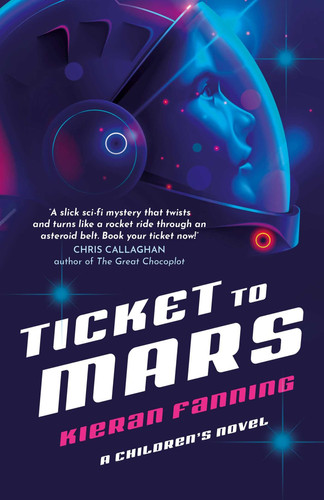 Ticket to Mars : A Children’s Novel Ticket to Mars : A Children’s Novel