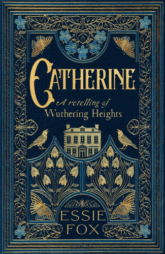 Catherine: A retelling of Wuthering Heights