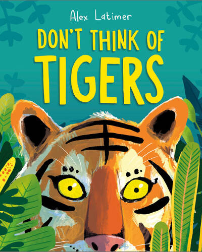 Don’t Think of Tigers