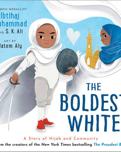 The Boldest White : A Story of Hijab and Community The Boldest White : A Story of Hijab and Community