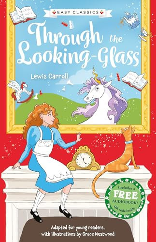 Children’s Classics: Through The Looking-Glass (Easy Classics) : 7 Children’s Classics: Through The Looking-Glass (Easy Classics) : 7