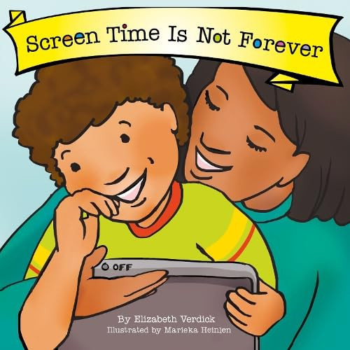Screen Time Is Not Forever (Best Behavior) : 8 Screen Time Is Not Forever (Best Behavior) : 8
