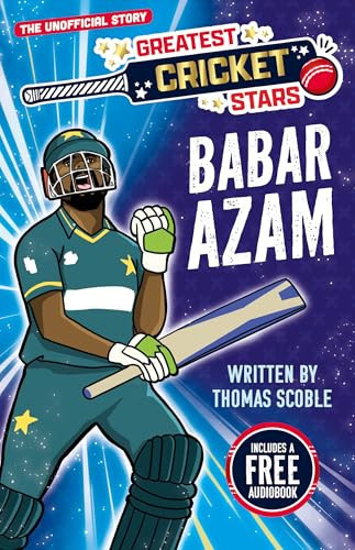 Greatest Cricket Stars: Babar Azam : 3 Greatest Cricket Stars: Babar Azam : 3