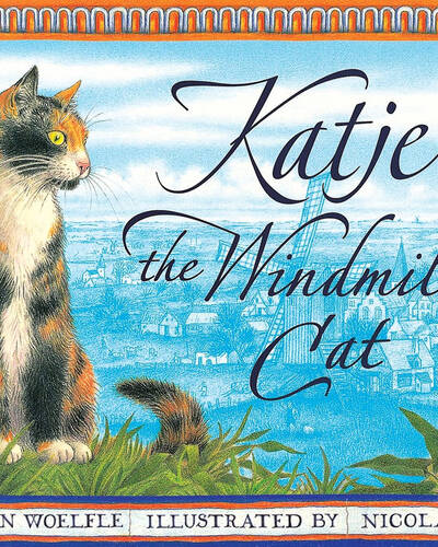 Katje the Windmill Cat Katje the Windmill Cat