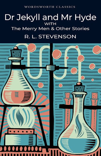 Dr Jekyll and Mr Hyde with the Merry Men and Other Stories Dr Jekyll and Mr Hyde with the Merry Men and Other Stories