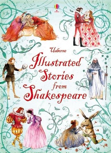 Illustrated Stories from Shakespeare Illustrated Stories from Shakespeare