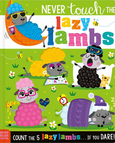 Never Touch the Lazy Lambs