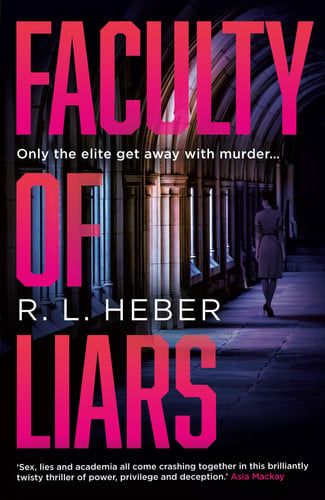 Faculty of Liars: A seductive dark academia psychological thriller