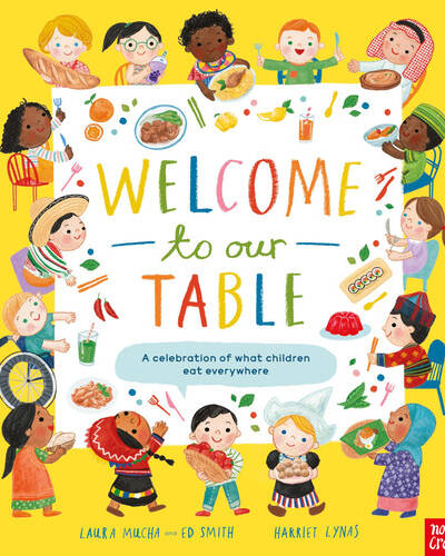 Welcome to Our Table: A Celebration of What Children Eat Everywhere : The Week Junior Book Awards Book of the Year 2024! Welcome to Our Table: A Celebration of What Children Eat Everywhere : The Week Junior Book Awards Book of the Year 2024!