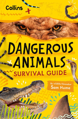 Dangerous Animals Survival Guide : Could You Survive the World’s Deadliest Creatures? Dangerous Animals Survival Guide : Could You Survive the World’s Deadliest Creatures?