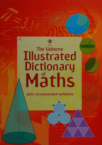 Usborne Illustrated Dictionary of Maths Usborne Illustrated Dictionary of Maths