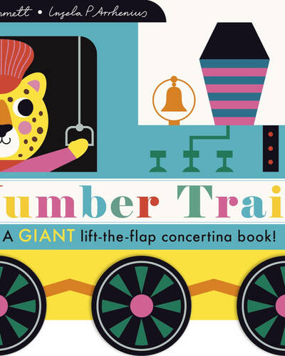 Number Train : A Giant Lift-The-Flap Concertina Book! Number Train : A Giant Lift-The-Flap Concertina Book!