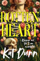 Rottenheart – The Unmissable New Gothic Horror Novel from the Author of Hungerstone