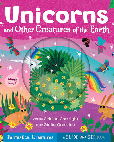 Unicorns and Other Creatures of the Earth Unicorns and Other Creatures of the Earth