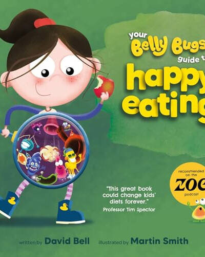 Your Belly Bugs Guide to Happy Eating : The fun way to improve kids’ eating habits – TESTED AND PROVEN in 1000-pupil primary school pilot Your Belly Bugs Guide to Happy Eating : The fun way to improve kids’ eating habits – TESTED AND PROVEN in 1000-pupil primary school pilot