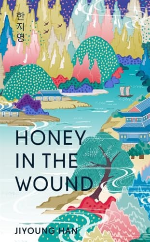 Honey in the Wound – A Magical and Epic Tale of Survival Set Over a Century of Korean History Honey in the Wound – A Magical and Epic Tale of Survival Set Over a Century of Korean History