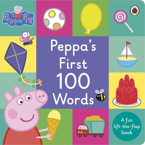 Peppa Pig: Peppa’s First 100 Words Peppa Pig: Peppa’s First 100 Words