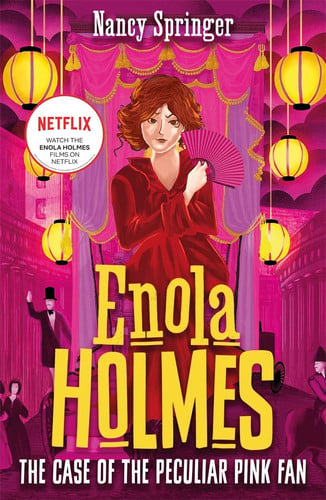 Enola Holmes 4: The Case of the Peculiar Pink Fan Enola Holmes 4: The Case of the Peculiar Pink Fan