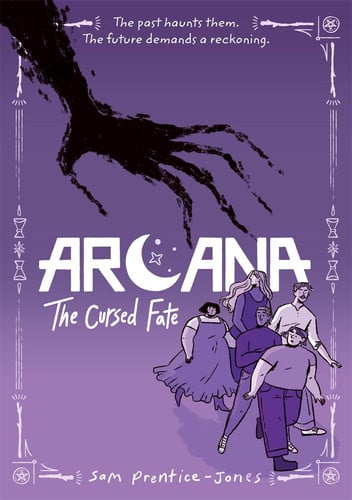Arcana: The Cursed Fate : Break the curse, reclaim your future – return to a world of magic and mystery in this tarot-inspired graphic novel series Arcana: The Cursed Fate : Break the curse, reclaim your future – return to a world of magic and mystery in this tarot-inspired graphic novel series