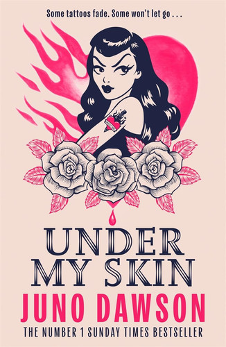 Under My Skin : A darkly seductive horror from bestselling author Juno Dawson