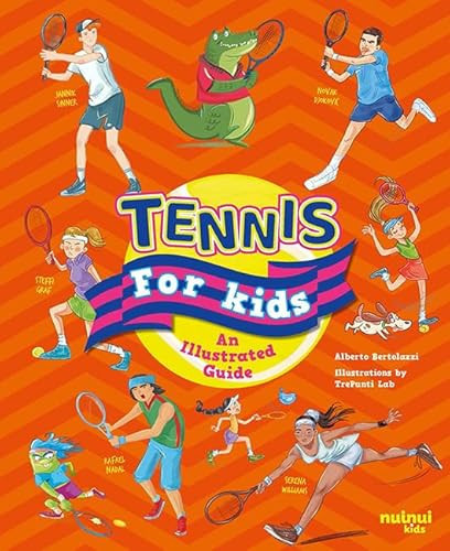 Tennis for Kids : An Illustrated Guide Tennis for Kids : An Illustrated Guide