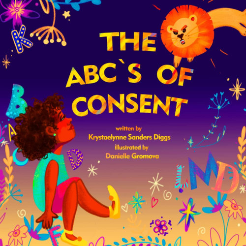 The ABCs of Consent The ABCs of Consent