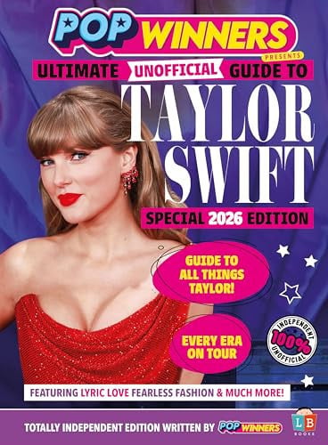 Taylor Swift Ultimate (Unofficial) Guide by PopWinners 2026 Edition Taylor Swift Ultimate (Unofficial) Guide by PopWinners 2026 Edition