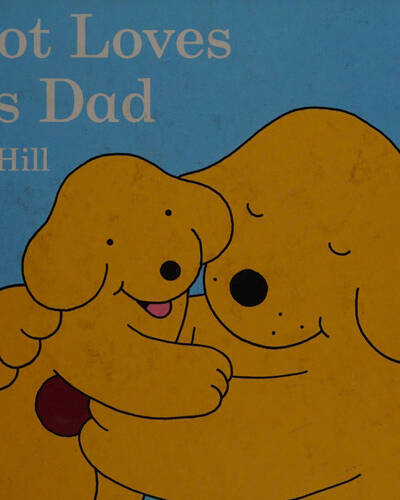 Spot Loves His Dad
