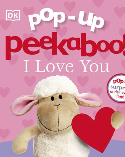 Pop-Up Peekaboo! I Love You : A Heartwarming Surprise Under Every Flap!