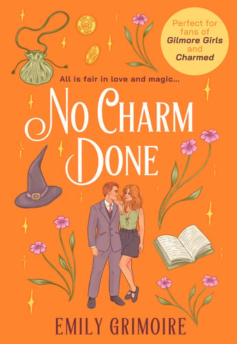 No Charm Done: the cosy small-town witchy romance every Gilmore Girls fan needs, new for 2026 (Oak Haven Witches) (Book 3)