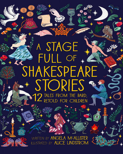 A Stage Full of Shakespeare Stories : 12 Tales from the world’s most famous playwright Volume 3