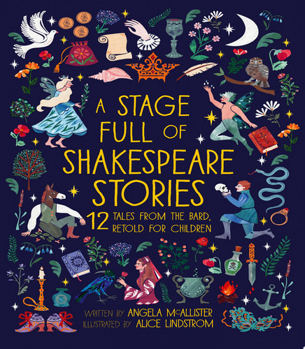 A Stage Full of Shakespeare Stories : 12 Tales from the world’s most famous playwright Volume 3 A Stage Full of Shakespeare Stories : 12 Tales from the world’s most famous playwright Volume 3