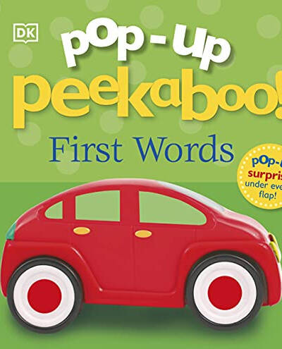 Pop-Up Peekaboo! First Words : A Chatty Surprise Under Every Flap!