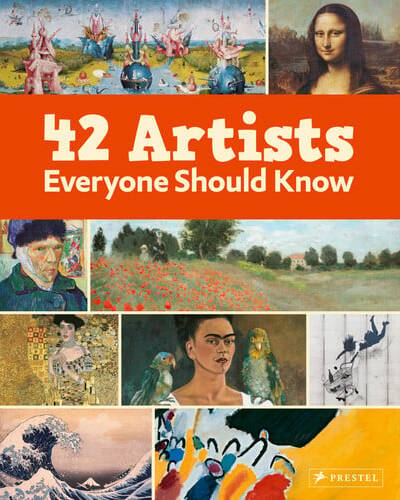 42 Artists Everyone Should Know 42 Artists Everyone Should Know