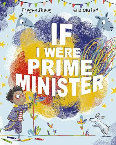 If I Were Prime Minister If I Were Prime Minister