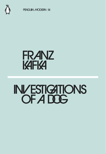 Investigations of a Dog Investigations of a Dog